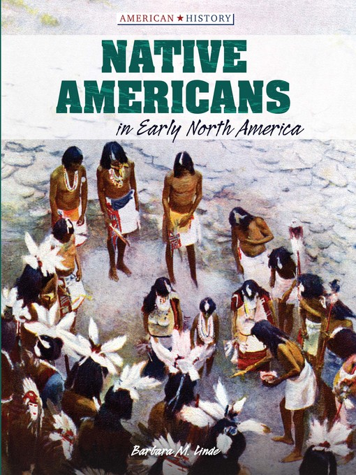 Title details for Native Americans in Early North America by Barbara M. Linde - Available